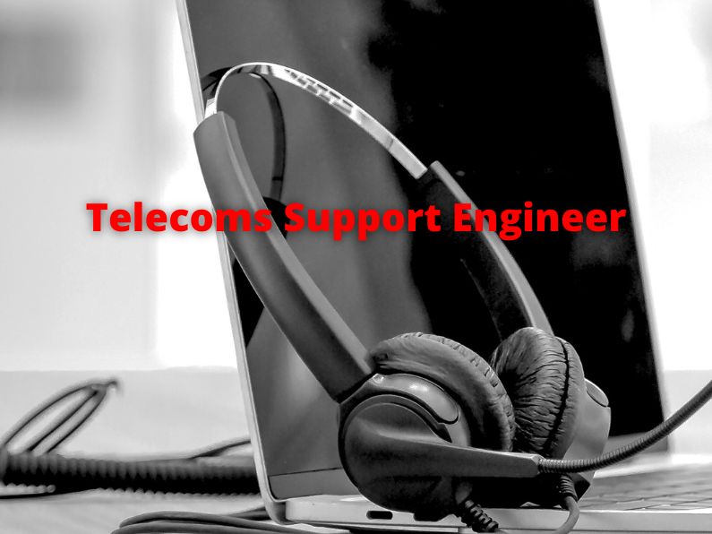 Telecoms Support Engineer