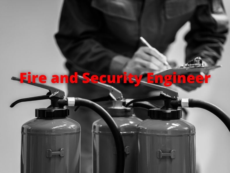 Fire and Security Engineer
